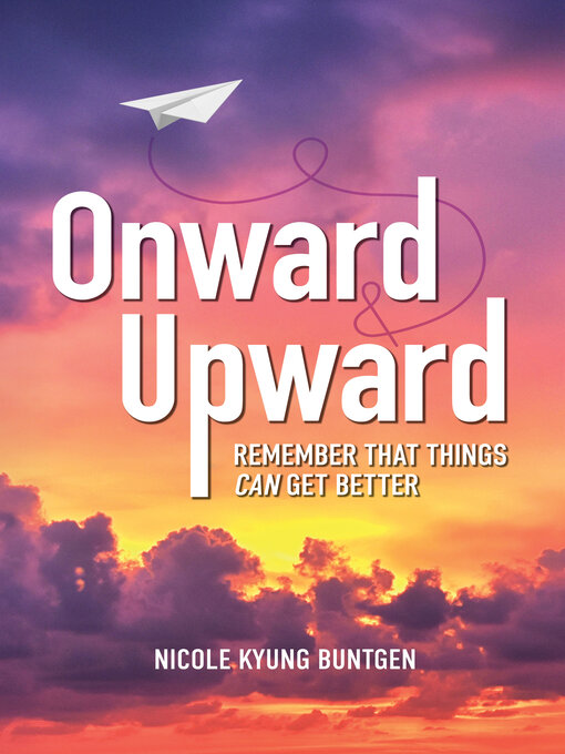 Title details for Onward and Upward by Nicole Kyung Buntgen - Available